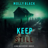 Keep Still (A Sage West FBI Suspense Thriller-Book One)