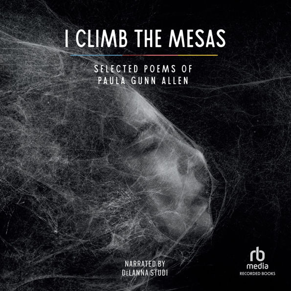 I Climb the Mesas: Selected Poems of Paula Gunn Allen