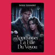 Apprivoiser La Fille Du Voyou: Un amour interdit, une romance paranormale avec un loup-garou