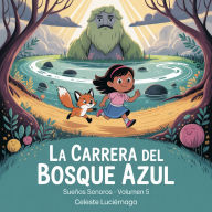 La Carrera del Bosque Azul: Una aventura sobre el trabajo en equipo