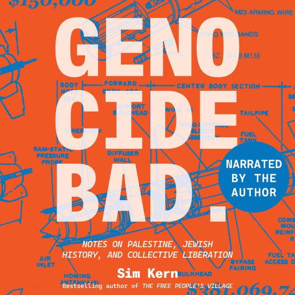 Genocide Bad: Notes on Palestine, Jewish History, and Collective Liberation