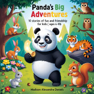 Panda's Big Adventures: 10 Stories of Fun and Friendship for kids (Ages 6-10)