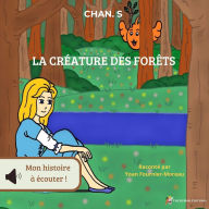 La Créature Des Forêts (Abridged)