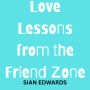 Love Lessons from the Friend Zone