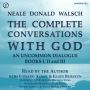 The Complete Conversations with God: An Uncommon Dialogue: Books I, II & III