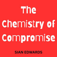 The Chemistry of Compromise
