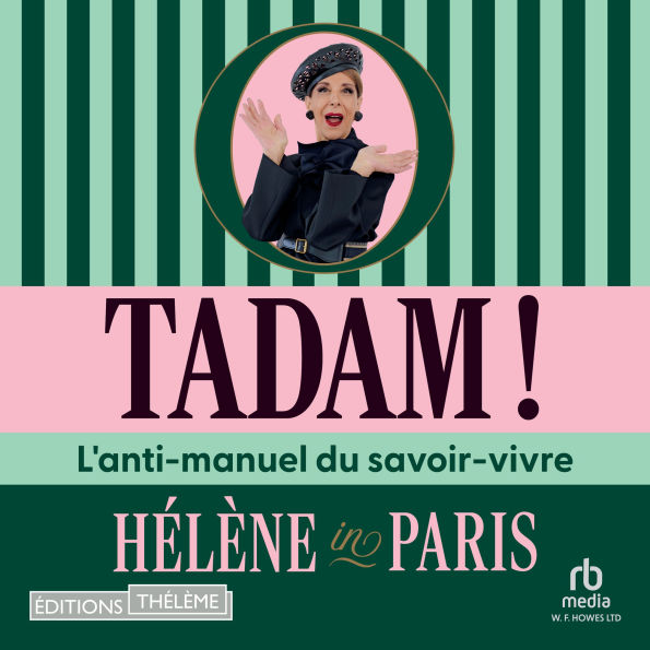 Tadam !: L'anti-manuel du savoir-vivre