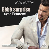 Bébé surprise avec l'ennemi: enceinte du milliardaire