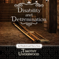 Disability and Determination: An Elizabeth and Darcy Story