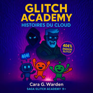Glitch Academy: Histoires du Cloud