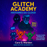Glitch Academy: Histoires du Cloud