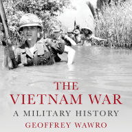The Vietnam War: A Military History