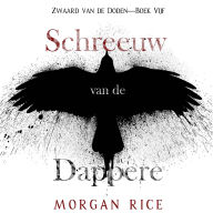 Schreeuw van de Dappere (Zwaard van de Doden-Boek Vijf): Digitaal voorgelezen door een electronisch gegenereerde stem