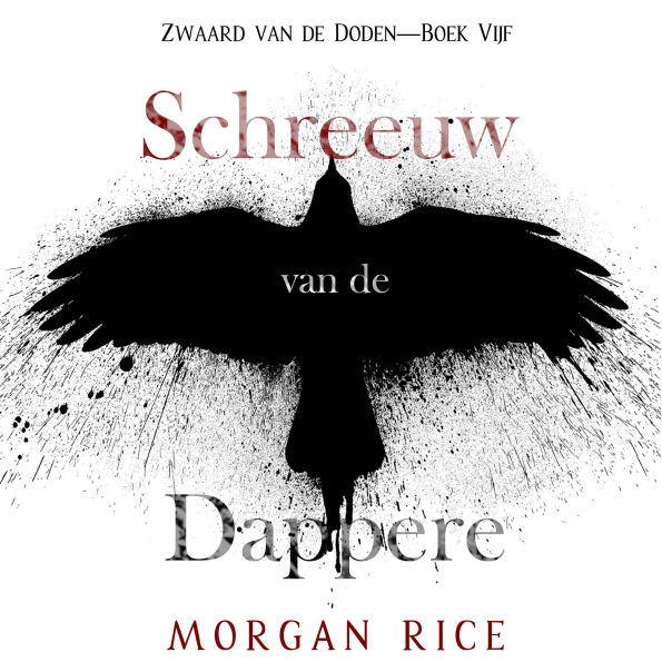 Schreeuw van de Dappere (Zwaard van de Doden-Boek Vijf): Digitaal voorgelezen door een electronisch gegenereerde stem