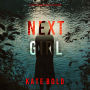 Next Girl (A Meg Thorne Suspense Thriller-Book One)