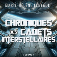 Chroniques des cadets interstellaires: Une saga de science-fiction jeunesse