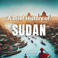 A Brief History of Sudan