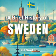 A Brief History of Sweden
