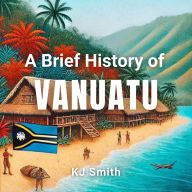 A Brief History of Vanuatu