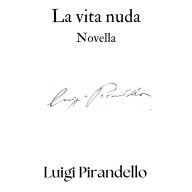 La vita nuda: Novella