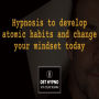 Hypnosis to develop atomic habits and change your mindset today - A guided meditation - DST Hypno with Stu Newman