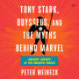 Tony Stark, Odysseus, and the Myths Behind Marvel: Ancient Heroes in the Modern World