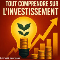 Tout comprendre sur l'invetissement