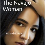 The Navajo Woman: A Western Novel