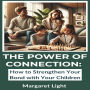 The Power of Connection: How to Strengthen Your Bond with Your Children