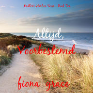 Altijd, Voorbestemd (Endless Harbor Serie-Boek Zes): Digitaal voorgelezen door een electronisch gegenereerde stem