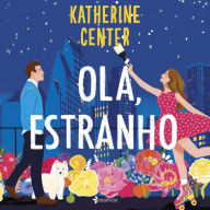 Olá, estranho: O amor não é cego, apenas um pouco difícil de ver.