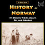 History of Norway: Its Origins, Viking Legacy, Oil, and Economy