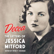 Decca: The Letters of Jessica Mitford