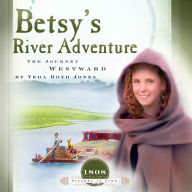 Betsy's River Adventure: The Journey Westward