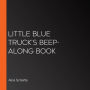 Little Blue Truck's Beep-Along Book