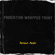 Production Wrapped Today