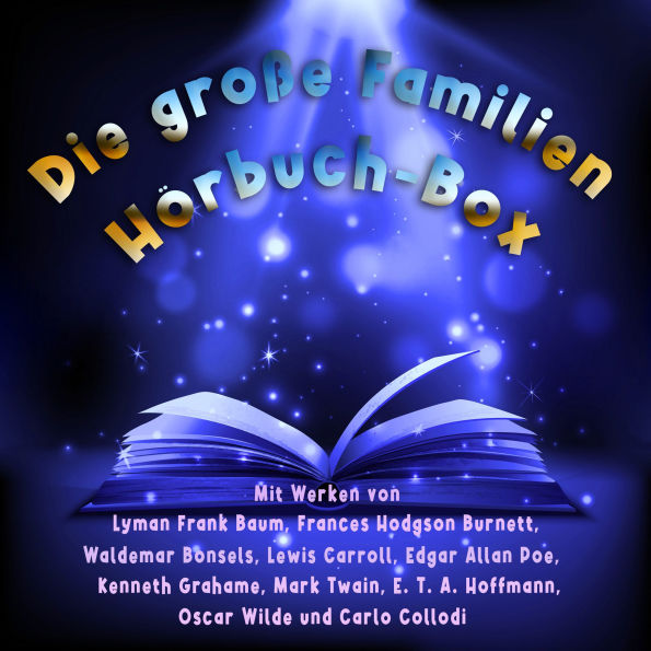 Die große Familien-Hörbuch-Box: Mit Werken von Lyman Frank Baum, Frances Hodgson Burnett, Waldemar Bonsels, Lewis Carroll, Edgar Allan Poe, Kenneth Grahame, Mark Twain, E. T. A. Hoffmann, Oscar Wilde und Carlo Collodi.