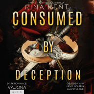 Consumed by Deception (German Edition)