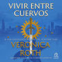 Vivir entre cuervos