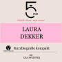 Laura Dekker: Kurzbiografie kompakt: 5 Minuten: Schneller hören - mehr wissen!