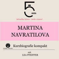 Martina Navratilova: Kurzbiografie kompakt: 5 Minuten: Schneller hören - mehr wissen!