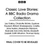 Classic Love Stories: A BBC Radio Drama Collection: 12 Full-Cast Dramatisations
