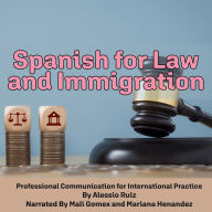 Spanish for Law and Immigration: Professional Communication for International Practice