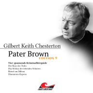 Pater Brown, Edition 9: Vier Spannende Kriminalhörspiele - 