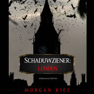 Schaduwziener: Londen (Schaduwziener, Boek Eén): Digitaal voorgelezen door een electronisch gegenereerde stem