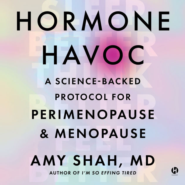 Hormone Havoc A ScienceBacked Protocol for Perimenopause and