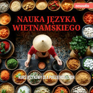 Kursy j¿zykowe dla pocz¿tkuj¿cych, Nauka j¿zyka wietnamskiego (Nieokrojony)