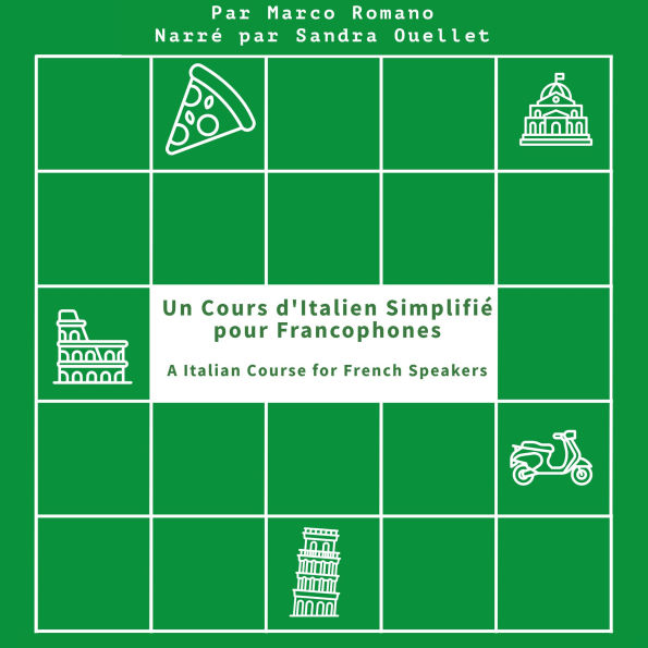 Un Cours d'Italien Simplifié pour Francophones: An Italian Course for French Speakers