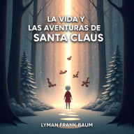 La vida y Las Aventuras de Santa Claus