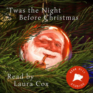 Twas the Night Before Christmas: A Visit from St. Nicholas